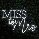 Miss to Mrs Neon Sign
